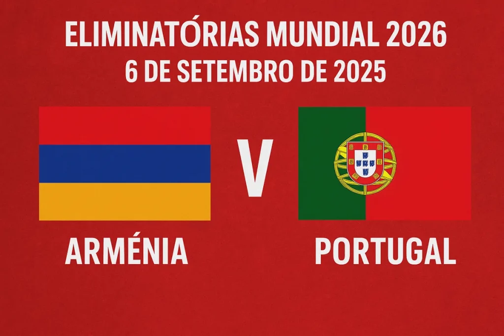 proximo jogo armenia vs Portugal 6 de Setembro de 2025