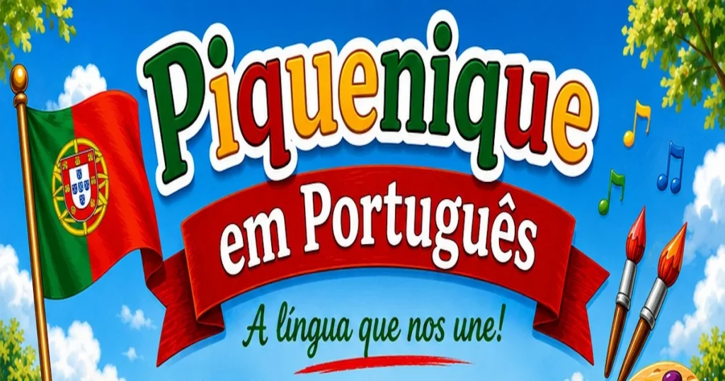 Piquenique em Português 2026 – A Língua que Nos Une